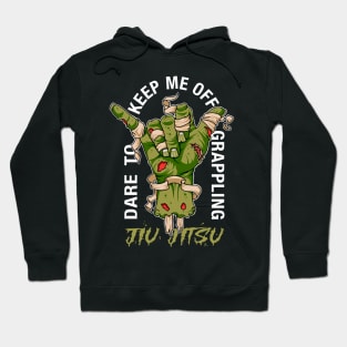 Dare to keep me off jiu-jitsu Moss green Hoodie